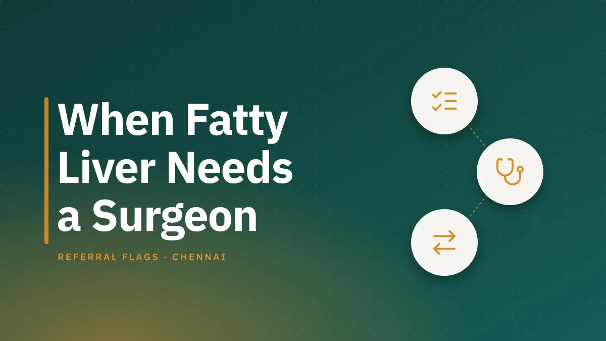 When Does Fatty Liver Need a Liver Surgeon in Chennai?